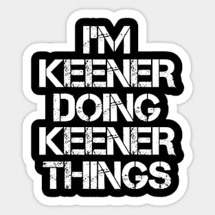 Keener Name T Shirt - Keener Doing Keener Things Sticker